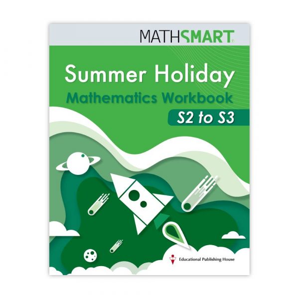MathSmart Summer Holiday Mathematics Workbook (S2 to S3) (1st Ed_22)